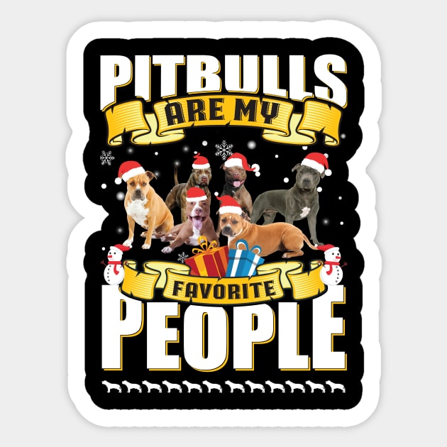 Pit bulls are my favorite people Sticker by Him
